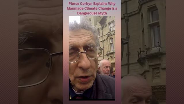 Pierce Corbyn Explains Why Manmade Climate Change is Dangerous Myth. #youtubeshort #adventureawait смотреть онлайн