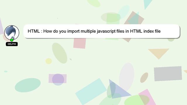 HTML : How do you import multiple javascript files in HTML index file without the bloat? смотреть онлайн