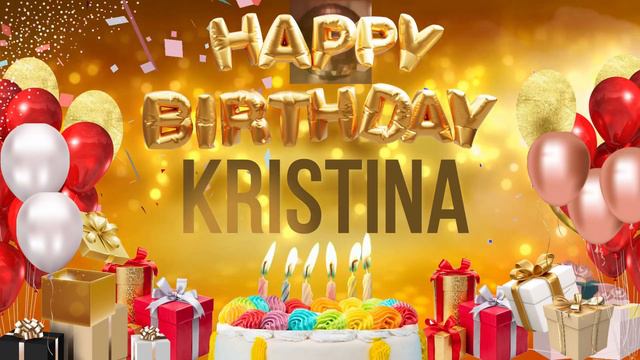 Kristina - Happy Birthday Kristina