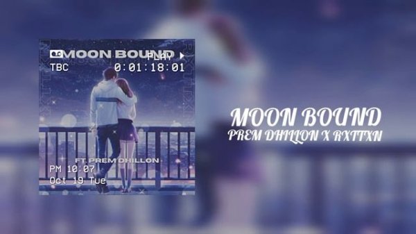 MOON BOUND ( REFIX ) FT. Prem Dhillon X Rattan Saab | Latest Punjabi songs 2021