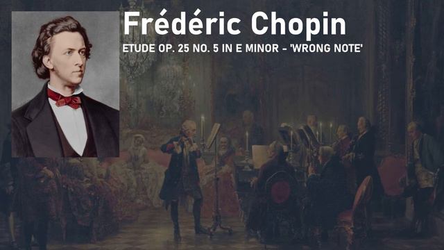 Chopin - Etude Op. 25 no. 5 in E minor - 'Wrong Note' [Copyright Free] смотреть онлайн