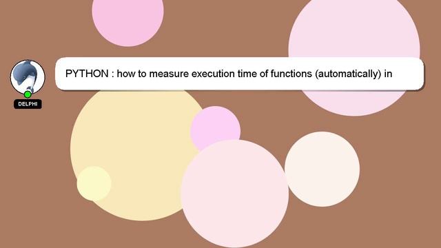 PYTHON : how to measure execution time of functions (automatically) in Python смотреть онлайн