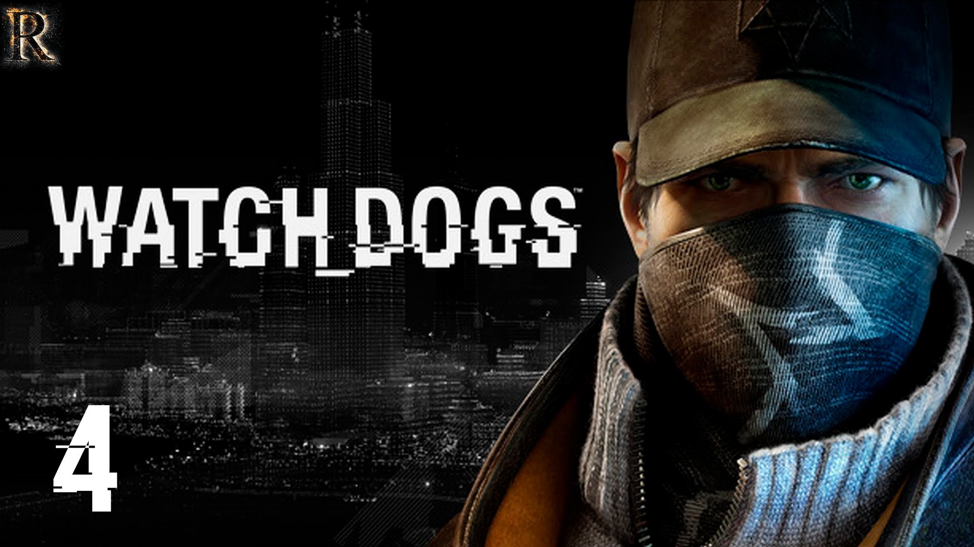 Watch Dogs - 4 Серия. (Спасибо за совет / Вспомнить / А это не пицца!)