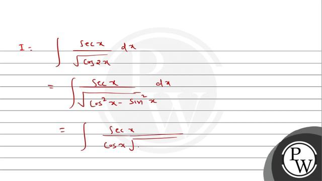 \( \int \frac{\sec x d x}{\sqrt{\cos 2 x}}= \)
(A) \( \sin ^{-1}(\tan x)+c \)
(B) \( \tan x+c \)... смотреть онлайн