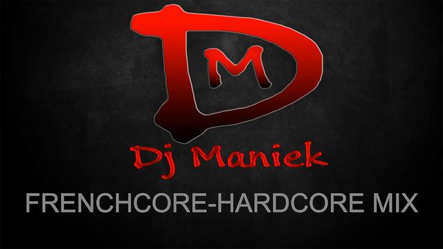 Frenchcore - Hardcore Mix 19 ( Dj Maniek )