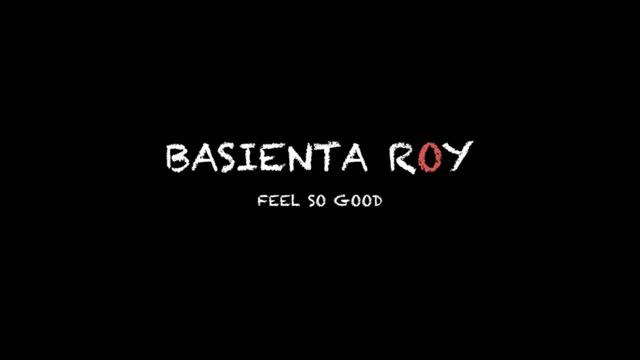 Basienta Roy - Feel So Good смотреть онлайн