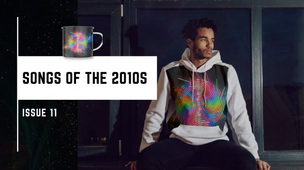 Songs of the 2010s. Issue 11.mp4