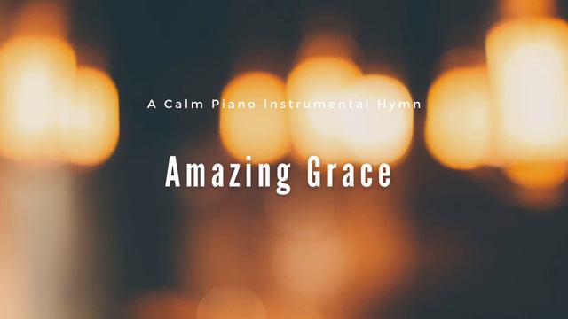 Amazing Grace Piano Instrumental Hymn