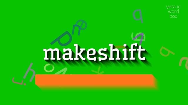 MAKESHIFT - HOW TO PRONOUNCE MAKESHIFT? #makeshift смотреть онлайн