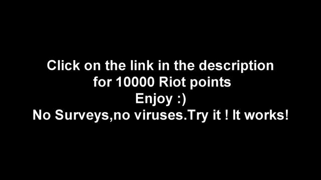 League of legends - Free 10 000 Riot points смотреть онлайн