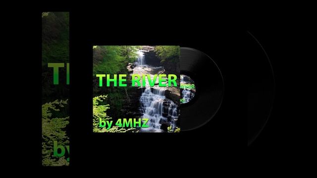 The River By 4MHZ MUSIC (The River)