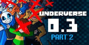 UnderVerse 0.3 - Часть 2 |Последствия| (RUS)