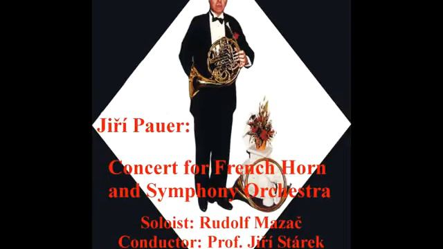 Jiří Pauer: Concert for French Horn and Symphony Orchestra. Rudolf Mazač (Horn) смотреть онлайн