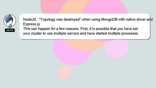NodeJS : "Topology was destroyed" when using MongoDB with native driver and Express.js смотреть онлайн