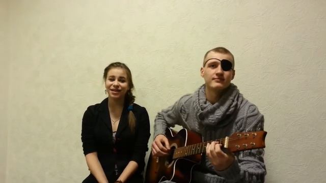 Андрей и Ксения под гитару-Мы это главное, что у нас есть(кавер) смотреть онлайн