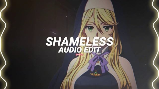 shameless - camila cabello [edit audio] смотреть онлайн