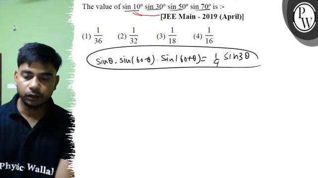 The value of sin 10^∘sin 30^∘sin 50^∘sin 70^∘ is :-
[JEE Main - 2019 (April)]
(1) 1/36
(2) 1/32
(.. смотреть онлайн