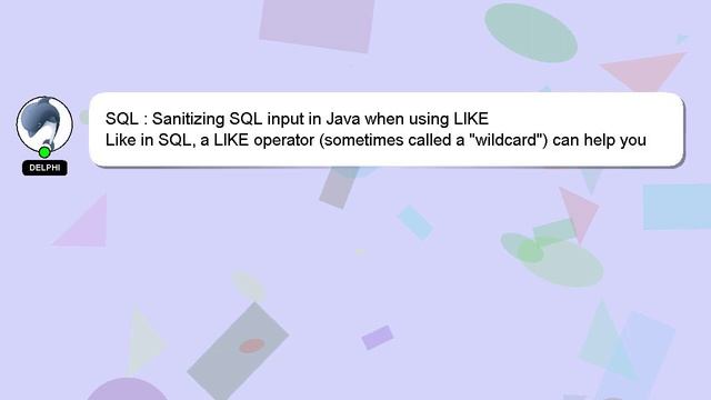 SQL : Sanitizing SQL input in Java when using LIKE смотреть онлайн