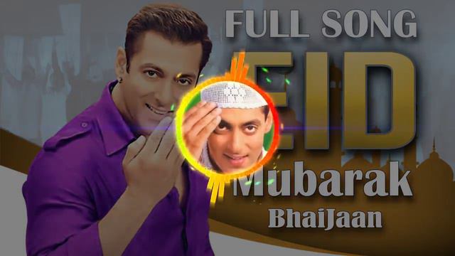 Eid Mubarak Song 2021 | Eid Song Dj Remix Mubarak Eid Mubarak | Tumko Na Bhool Payenge | Salman Kha смотреть онлайн