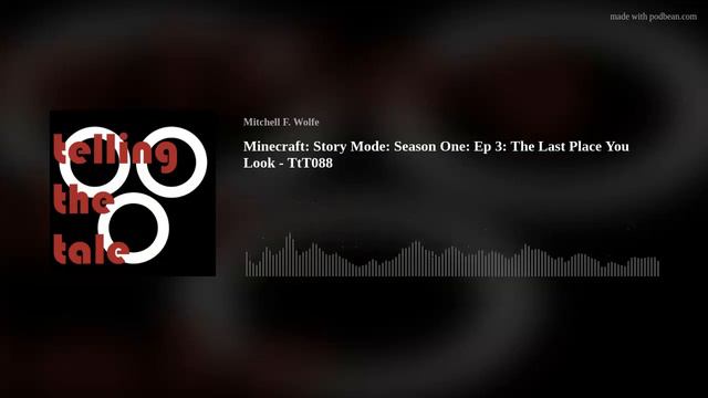 Minecraft: Story Mode: Season One: Ep 3: The Last Place You Look - TtT088 смотреть онлайн