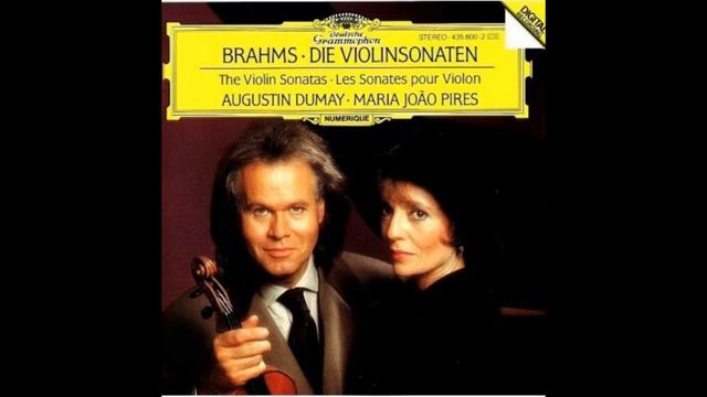 Brahms : Violin Sonatas No.3 - Augustin Dumay & Maria Joao Pires