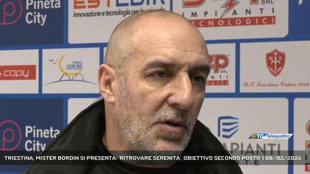 TRIESTINA, MISTER BORDIN SI PRESENTA: 'RITROVARE SERENITA', OBIETTIVO SECONDO POSTO' | 06/02/2024 смотреть онлайн