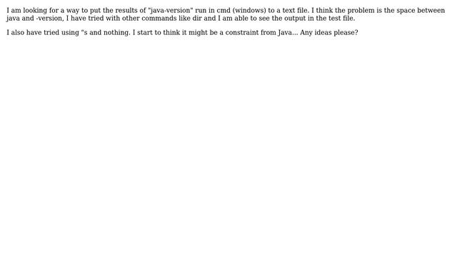 How to pipe out the results of "java -version" from DOS cmd to a text file? смотреть онлайн