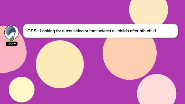 CSS : Looking for a css selector that selects all childs after nth child смотреть онлайн