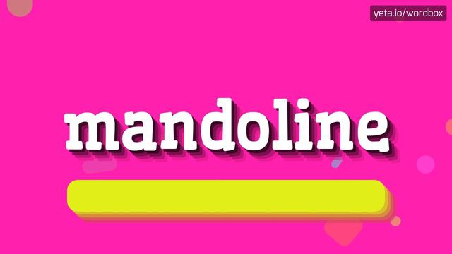 MANDOLINE - HOW TO PRONOUNCE IT!? смотреть онлайн