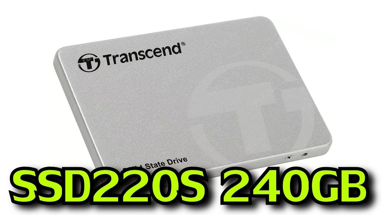 SSD-накопитель Transcend 220S на 240 ГБ обзор . TS240GSSD220S. жесткий диск распаковка, тест запуска смотреть онлайн