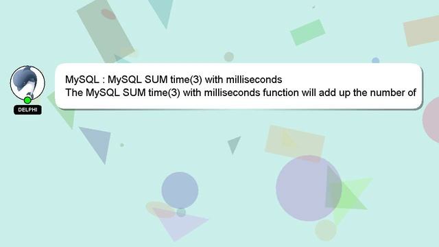 MySQL : MySQL SUM time(3) with milliseconds смотреть онлайн