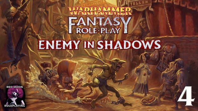 Warhammer Fantasy Roleplay: The Enemy Within 04 (WFRP 4th Edition, Actual Play) смотреть онлайн