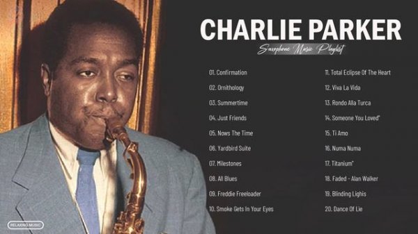 Charlie Parker Greatest Hits Full Album - The Best Songs Of Charlie Parker - Best Saxophone Music