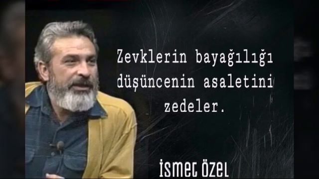 İSMET ÖZEL SÖZLERİ