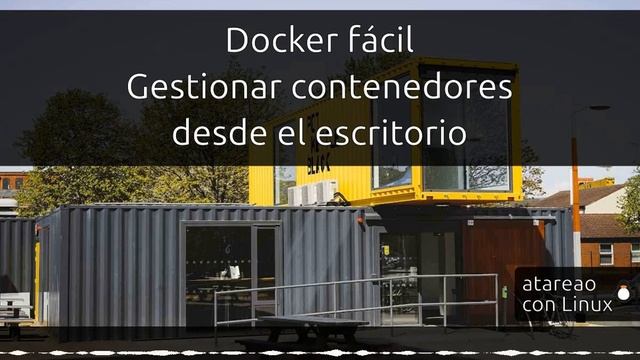 230 - Docker fácil. Gestionar contenedores desde el escritorio. смотреть онлайн
