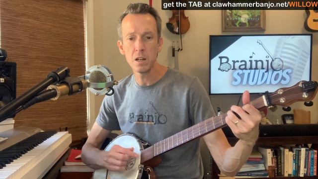 Clawhammer Banjo Song & Tab: "Willow Garden" смотреть онлайн