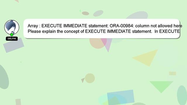 Array : EXECUTE IMMEDIATE statement: ORA-00984: column not allowed here смотреть онлайн