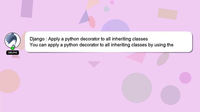 Django : Apply a python decorator to all inheriting classes смотреть онлайн