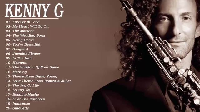 Kenny G Greatest Hits Full Album Kenny G Best Collection 6 смотреть онлайн