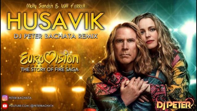 Molly Sandén feat Will Ferrell - Husavik (DJ Peter Bachata Remix) смотреть онлайн