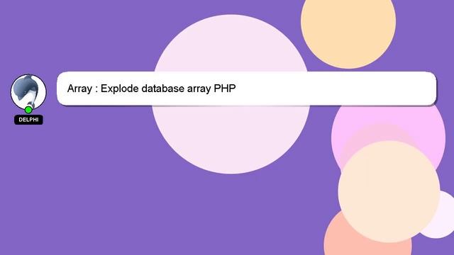 Array : Explode database array PHP смотреть онлайн