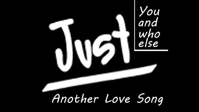 You and Who Else?-Just Another Love Song Demo смотреть онлайн