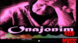 🖤RIZO MUSIC🥀 ONAJONIM 🥀onajonim 🥀РИЗО 🖤МУЗЫКА💥 ОНАЖОНИМ 💥