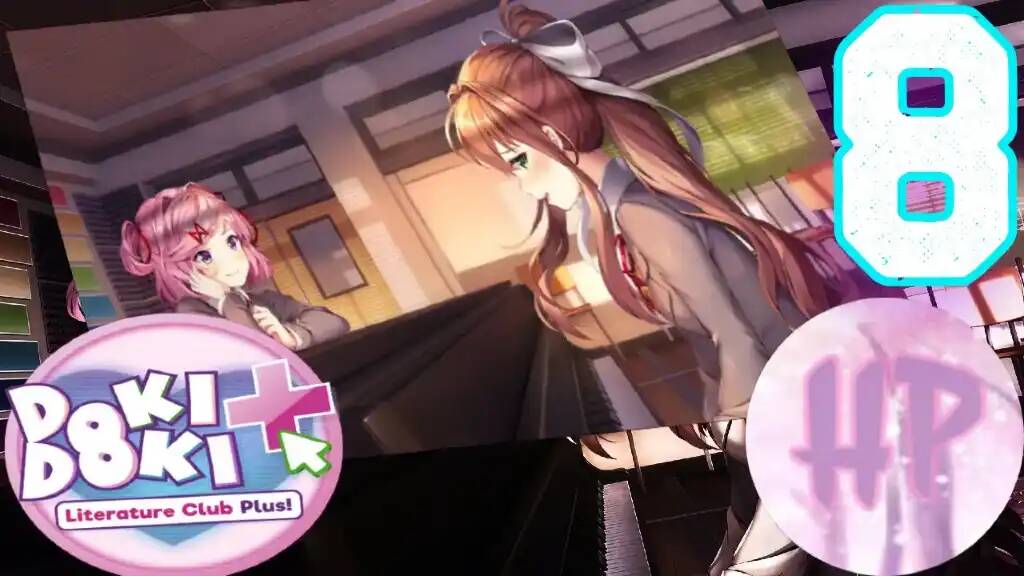 8 - Невзирая ни на что! - Doki Doki literature Club Plus (Допсюжет) смотреть онлайн