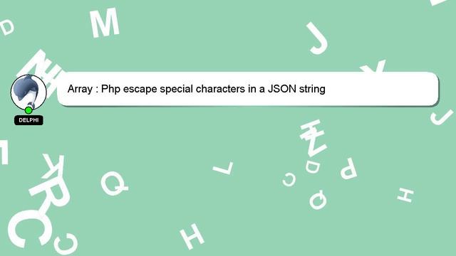Array : Php escape special characters in a JSON string смотреть онлайн