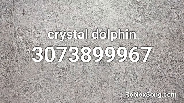 crystal dolphin Roblox ID - Roblox Music Code смотреть онлайн