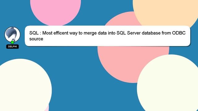 SQL : Most efficent way to merge data into SQL Server database from ODBC source смотреть онлайн