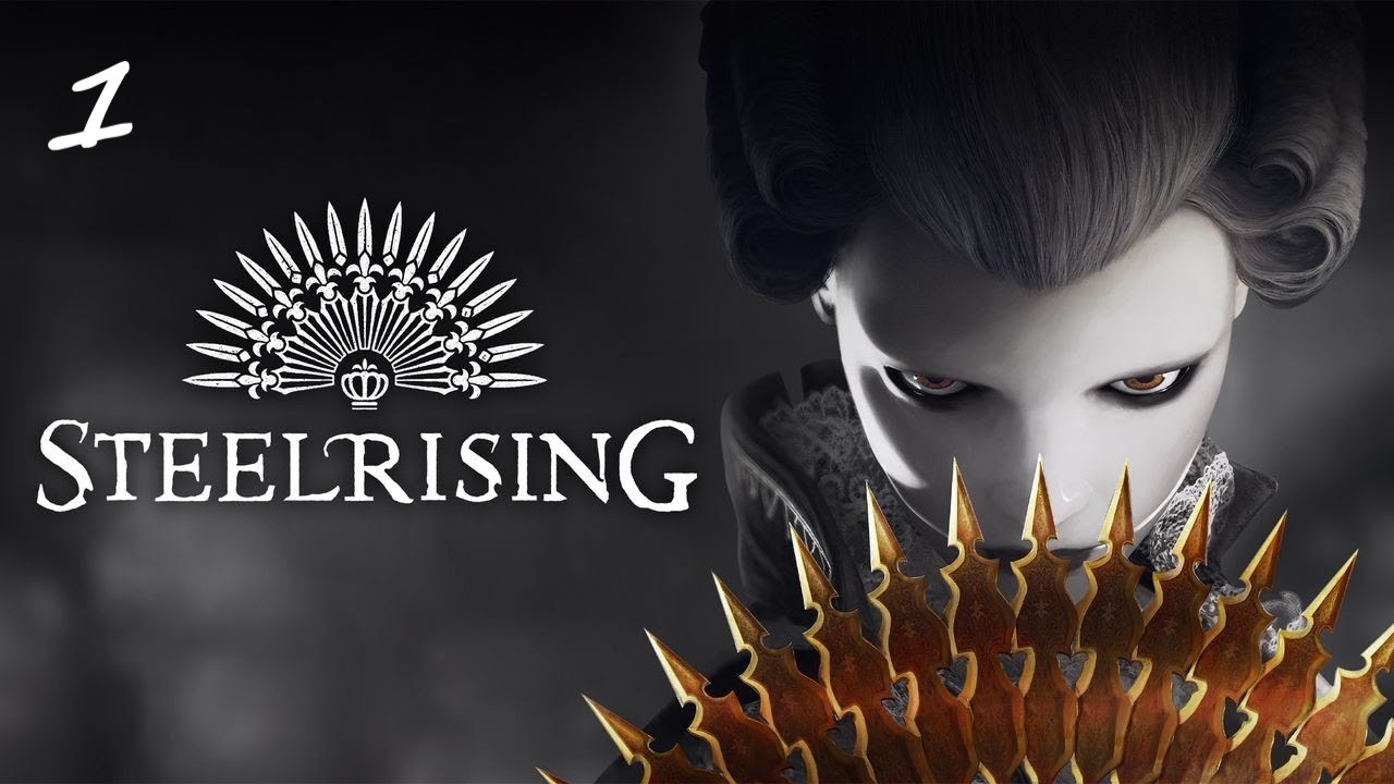 Прохождение Steelrising - Часть первая. Замок Сен-Клу