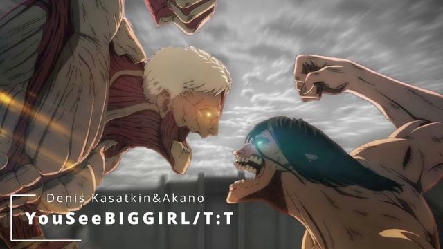 Attack On Titan - YouSeeBIGGIRL／T：T (ft. Akano)