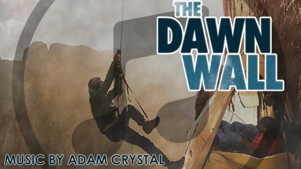 The Dawn Wall | Original Score | Стена рассвета | Soundtrack